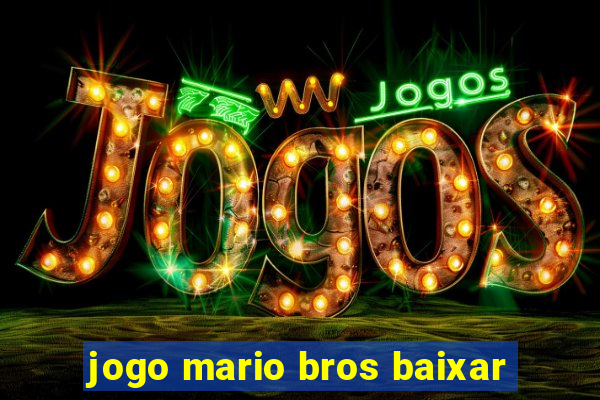 jogo mario bros baixar